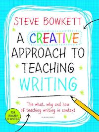 صورة الغلاف: A Creative Approach to Teaching Writing 1st edition 9781441176769