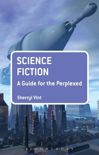 Cover image: Science Fiction: A Guide for the Perplexed 1st edition 9781441194602