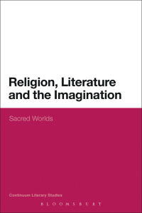 Imagen de portada: Religion, Literature and the Imagination 1st edition 9781441139689