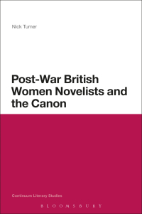 Cover image: Post-War British Women Novelists and the Canon 1st edition 9781441189042