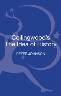 Imagen de portada: Collingwood's The Idea of History 1st edition 9781441151230