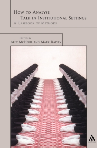 Cover image: How to Analyze Talk in Institutional Settings 1st edition 9780826454638