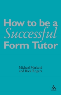 Cover image: How To Be a Successful Form Tutor 1st edition 9780826471970