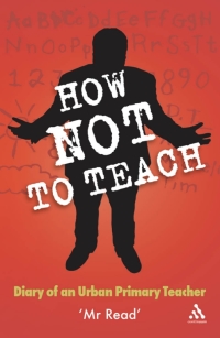 Titelbild: How Not to Teach 1st edition 9780826489814