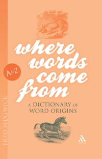 Cover image: Where Words Come From 1st edition 9781847062741