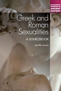 Cover image: Greek and Roman Sexualities: A Sourcebook 1st edition 9781441158895