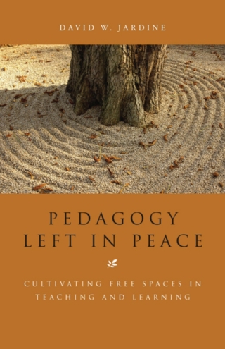 Imagen de portada: Pedagogy Left in Peace 1st edition 9781441163295