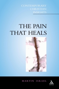 Cover image: Pain That Heals 1st edition 9780826454126