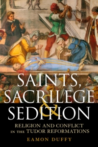 Cover image: Saints, Sacrilege and Sedition 1st edition 9781472909176