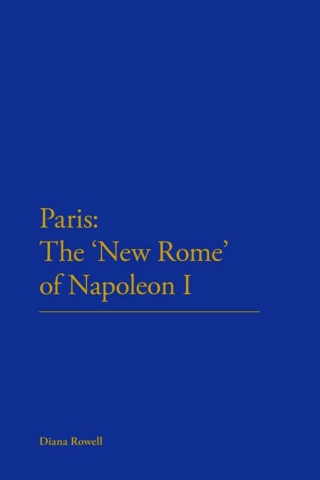 Imagen de portada: Paris: The 'New Rome' of Napoleon I 1st edition 9781472525291