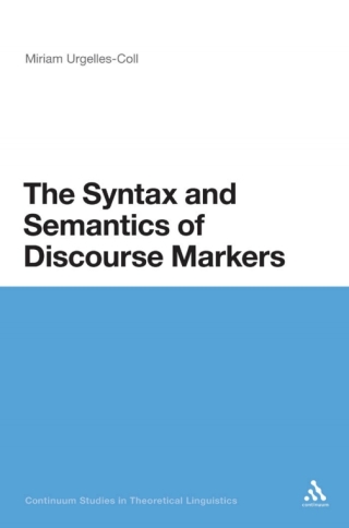 Cover image: The Syntax and Semantics of Discourse Markers 1st edition 9781441172501
