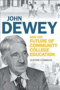 Cover image: John Dewey and the Future of Community College Education 1st edition 9781441122759