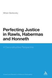 Cover image: Perfecting Justice in Rawls, Habermas and Honneth 1st edition 9781472522146