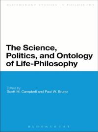 Imagen de portada: The Science, Politics, and Ontology of Life-Philosophy 1st edition 9781472591586