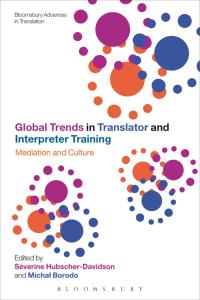 Cover image: Global Trends in Translator and Interpreter Training 1st edition 9781472529909