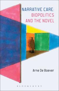 Cover image: Narrative Care: Biopolitics and the Novel 1st edition 9781628925241