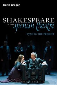 Imagen de portada: Shakespeare in the Spanish Theatre 1st edition 9781441181046