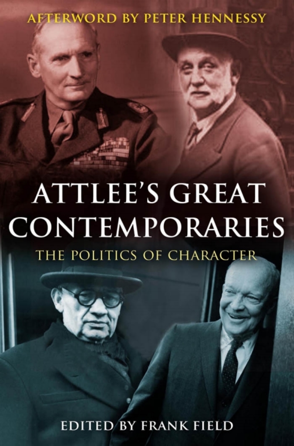 Attlee’s Great Contemporaries The Politics of Character 1st Edition