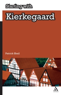 Cover image: Starting with Kierkegaard 1st edition 9781847065810