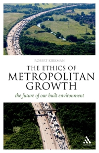 Immagine di copertina: The Ethics of Metropolitan Growth 1st edition 9781441102805