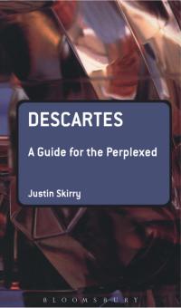 Cover image: Descartes: A Guide for the Perplexed 1st edition 9781846841538