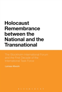 Cover image: Holocaust Remembrance between the National and the Transnational 1st edition 9781441185884