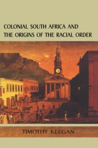 Cover image: Colonial South Africa:Origins Racial Order 1st edition 9780718501341