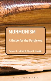 Cover image: Mormonism: A Guide for the Perplexed 1st edition 9781441163899