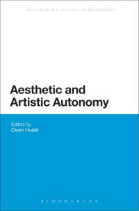 Cover image: Aesthetic and Artistic Autonomy 1st edition 9781474222938