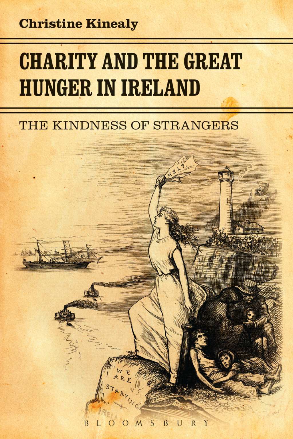Charity and the Great Hunger in Ireland The Kindness of Strangers 1st Edition