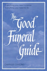 Cover image: The Good Funeral Guide 1st edition 9781441157317