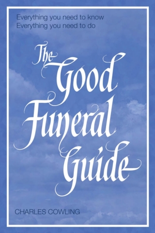 Cover image: The Good Funeral Guide 1st edition 9781441157317