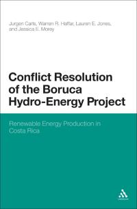 صورة الغلاف: Conflict Resolution of the Boruca Hydro-Energy Project 1st edition 9781441174161