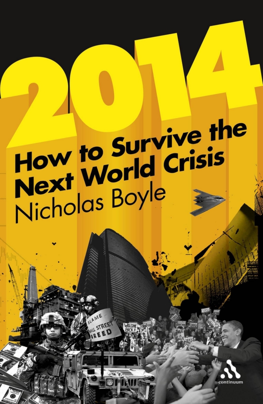 2014: How to Survive the Next World Crisis 1st Edition