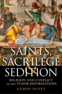 Cover image: Saints, Sacrilege and Sedition 1st edition 9781472909176