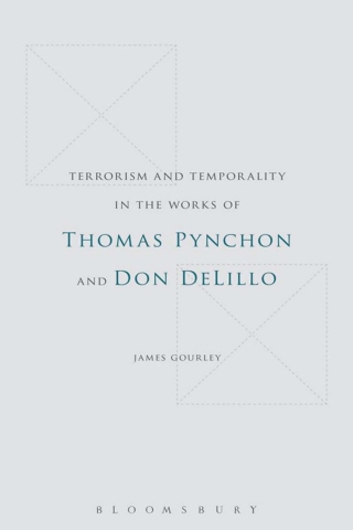 Imagen de portada: Terrorism and Temporality in the Works of Thomas Pynchon and Don DeLillo 1st edition 9781628928051