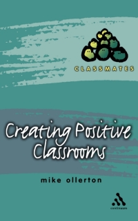 صورة الغلاف: Creating Positive Classrooms 1st edition 9780826473103