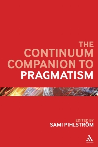 Cover image: The Continuum Companion to Pragmatism 1st edition 9780826442246