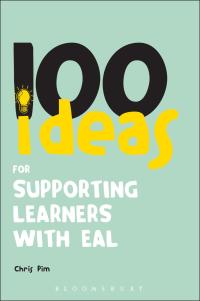 Imagen de portada: 100 Ideas for Supporting Learners with EAL 1st edition 9781441193568