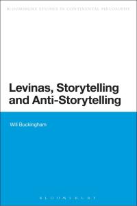 Cover image: Levinas, Storytelling and Anti-Storytelling 1st edition 9781472581594
