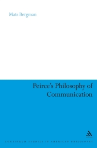 Imagen de portada: Peirce's Philosophy of Communication 1st edition 9781441146304