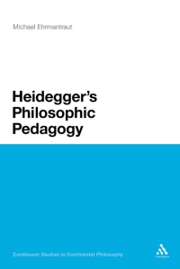 Imagen de portada: Heidegger's Philosophic Pedagogy 1st edition 9781441122292