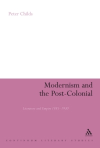 صورة الغلاف: Modernism and the Post-Colonial 1st edition 9780826485588