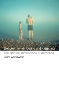 Omslagafbeelding: Between Remembering and Forgetting 1st edition 9781441131140