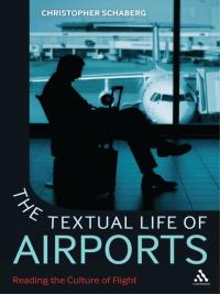 صورة الغلاف: The Textual Life of Airports 1st edition 9781441189684
