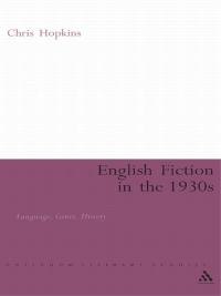 Imagen de portada: English Fiction in the 1930s 1st edition 9780826489388