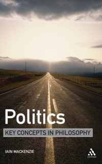 Cover image: Politics: Key Concepts in Philosophy 1st edition 9780826487957