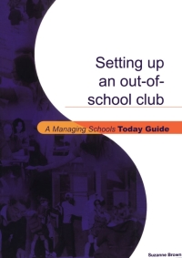 Imagen de portada: Setting Up an Out-of-School Club 1st edition 9781841900124