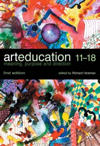 Cover image: Art Education 11-18 2nd edition 9780826472007