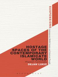 Immagine di copertina: Hostage Spaces of the Contemporary Islamicate World 1st edition 9781472570864
